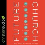 Future Church Lib/E: 7 Laws of Real Church Growth