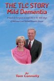 The TLC Story - Mild Dementia (eBook, ePUB)
