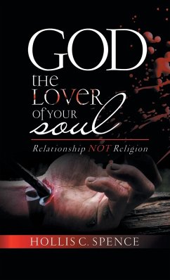God the Lover of Your Soul - Spence, Hollis C.