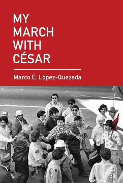 My March With César - López Quezada, Marco E