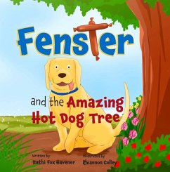 Fenster and the Amazing Hot Dog Tree - Havener, Kathi Fox