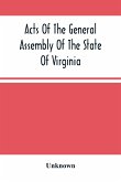 Acts Of The General Assembly Of The State Of Virginia, Passed At Called Session, 1863, In The Eighty-Eighth Year Of The Commonwealth