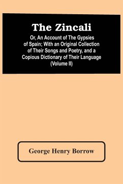 The Zincali - Henry Borrow, George