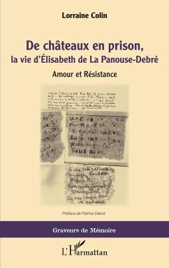 De chateaux en prison, la vie d'Élisabeth de La Panouse-Debré - Colin, Lorraine