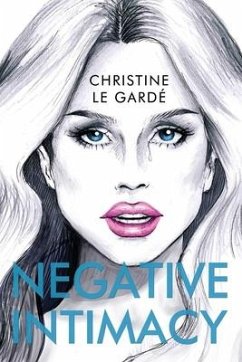 Negative Intimacy - Le Garde, Christine