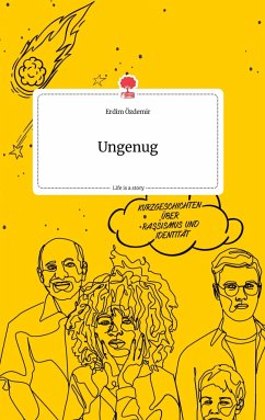 Ungenug. Life is a Story - story.one - Özdemir, Özdemir