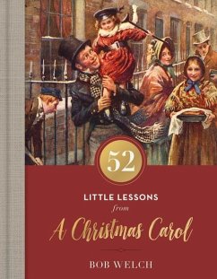 52 Little Lessons from a Christmas Carol - Welch, Bob