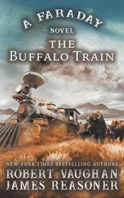 The Buffalo Train: A Faraday Novel - Vaughan, Robert; Reasoner, James