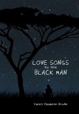 Love Songs to the Black Man Love Songs to the Black Man