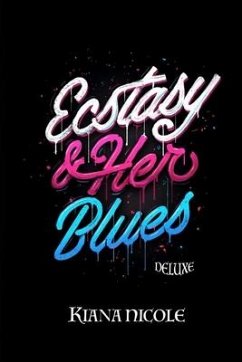 Ecstasy & Her Blues - Nicole, Kiana