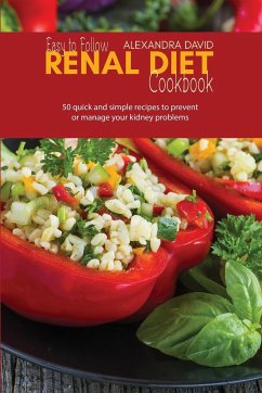 Easy to Follow Renal Diet Cookbook - David, Alexandra