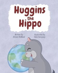 Huggins the Hippo - McWood, Allison