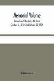 Memorial Volume; James Bissett Murdoch, M.D. Born October 16, 1830. Died October 29, 1896