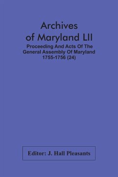 Archives Of Maryland LII ; Proceeding And Acts Of The General Assembly Of Maryland 1755-1756 (24)