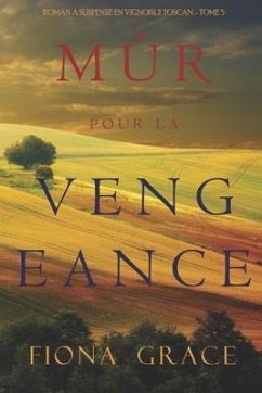 Mûr pour la Vengeance (Roman à Suspense en Vignoble Toscan - Tome 5) - Grace, Fiona