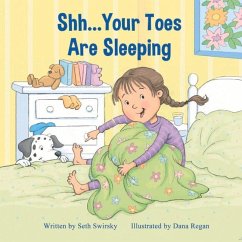 Shh...Your Toes Are Sleeping - Swirsky, Seth