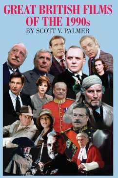 Great British Films of the 1990s - Palmer, Scott V.