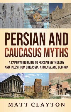 Persian and Caucasus Myths - Clayton, Matt