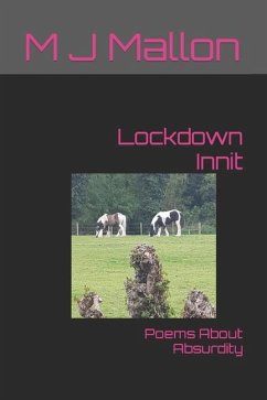 Lockdown Innit: Poems About Absurdity - Mallon, M. J.