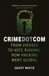 Crime Dot Com: From Viruses to Vote... - Bild 1