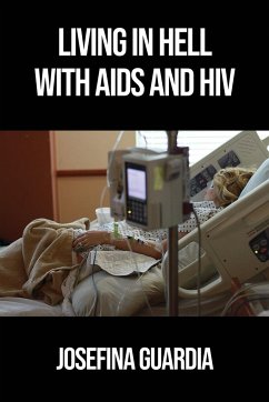 Living in Hell with AIDS and HIV - Guardia, Josefina