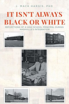 IT ISN'T ALWAYS BLACK OR WHITE - Hargis, J. Mack