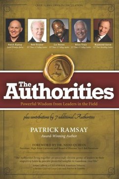 The Authorities - Patrick Ramsay: Powerful Wisdom from Leaders in the Field - Proctor, Bob; Brown, Les; Tracy, Brian
