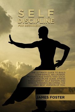 Self-Discipline For Beginners - Foster, James