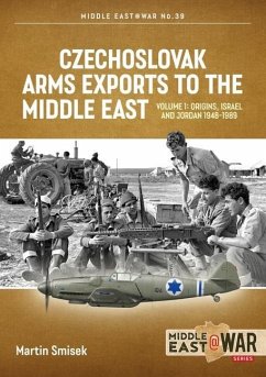 Czechoslovak Arms Exports to the Middle East - Smisek, Martin