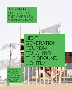 Next Generation Tourism - Spence, John; Squire, Henry; Bellew, Patrick