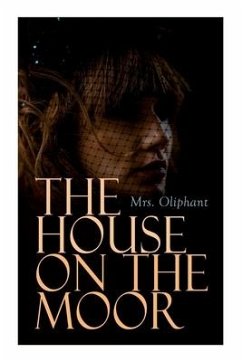 The House on the Moor: Complete Edition (Vol. 1-3) - Oliphant