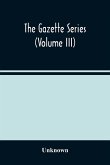 The Gazette Series (Volume Iii)