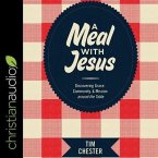A Meal with Jesus Lib/E: Discovering Grace, Community, and Mission Around the Table