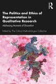 The Politics and Ethics of Representation in Qualitative Research