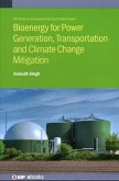 Bioenergy for Power Generation, Transportation and Climate Change Mitigation