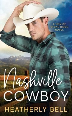 Nashville Cowboy: A reunion romance - Bell, Heatherly
