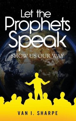 Let the Prophets Speak: Show Us Our Way - Sharpe, Van I.