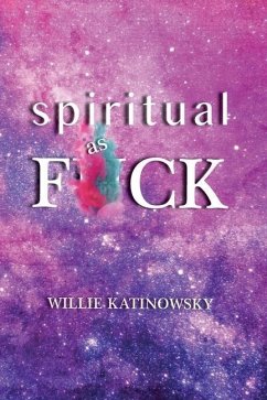 Spiritual as F*ck - Katinowsky, Willie