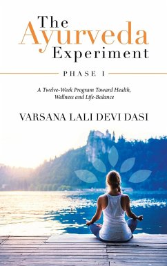 The Ayurveda Experiment - Dasi, Varsana Lali Devi