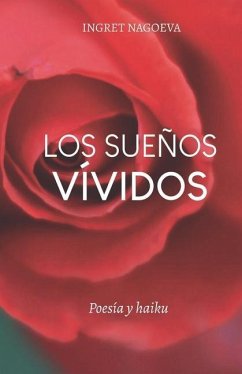 Los sueños vívidos: Poesía y haiku - Nagoeva, Ingret