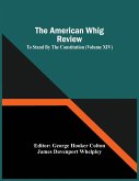 The American Whig Review; To Stand By The Constitution (Volume Xiv)