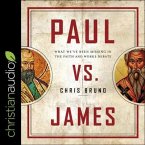 Paul vs. James Lib/E: What We've Been Missing in the Faith and Works Debate