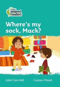 Collins Peapod Readers - Level 3 - Where's My Sock, Mack? - Bell, Juliet Clare