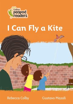 Collins Peapod Readers - Level 4 - I Can Fly a Kite - Colby, Rebecca