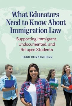 What Educators Need to Know about Immigration Law - Cunningham, Greg