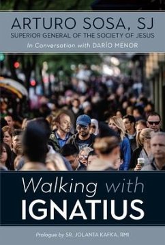 Walking with Ignatius - Sosa, Arturo