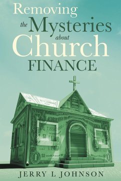 Removing the Mysteries about Church Finance - Johnson, Jerry L.