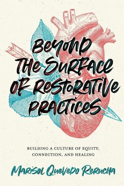 Beyond the Surface of Restorative Practices - Rerucha, Marisol Quevedo