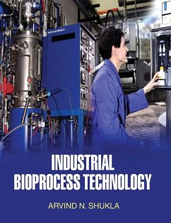 Industrial Bioprocess Technology - Shukla, A. N.
