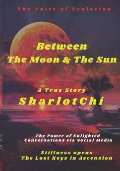 Between the Moon & the Sun: A True Story via Social Media - Stillness opens The Lost Keys in Ascension - Sharlotchi